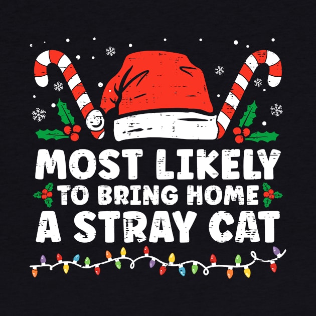 Most Likely To Bring Home A Stray Cat Matching Christmas by unaffectedmoor